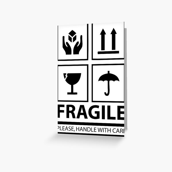 Fragile Please Handle With Care Greeting Card By Metalcharisma Redbubble