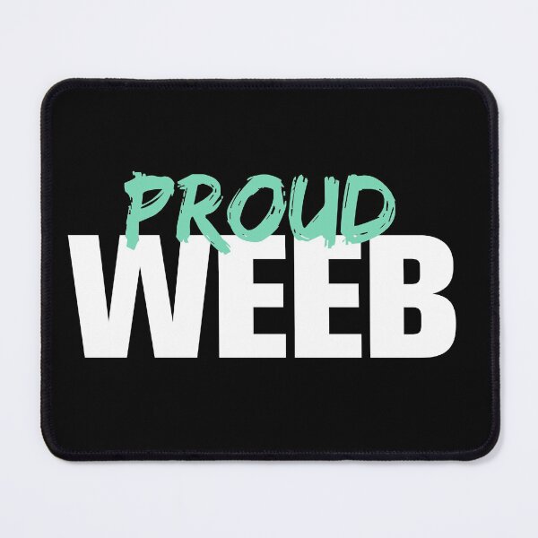 Item preview, Proud Weeb designed and sold by CryptidArt.