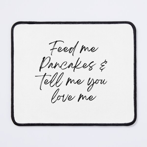 Item preview, Feed Me Pancakes designed and sold by Flip Your Pancake.