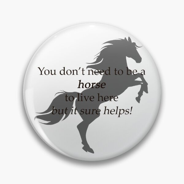 Item preview, Dimension 20's The Seven "You don't need to be a horse to live here but it sure helps!" Katja Cleaver designed and sold by bonessoup.