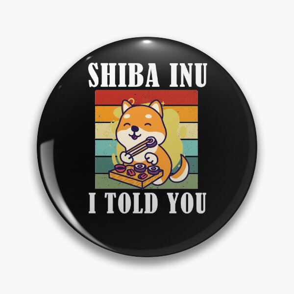 Item preview, Shiba Inu Coin I Told You Hodl To Moon designed and sold by Club7Studios.