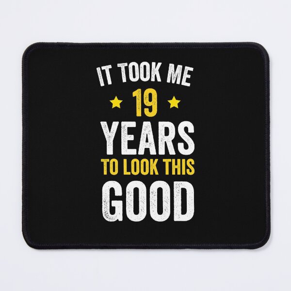 Item preview, It Took me 19 Years to Look This Good Funny Quotes birthday Party designed and sold by TINASTORESHOPE.