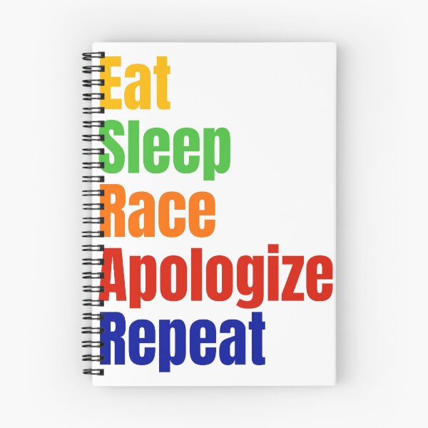Item preview, Eat sleep race apologize repeat designed and sold by Legendary-stuff.