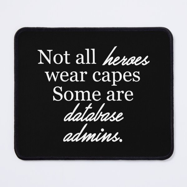 Item preview, Not All Heroes Wear Capes Some Are Database Admins : Funny Database Administrator T-shirt Coworker Gag Gift For Men And Women (Birthday, Halloween, Christmas & Thanksgiving Gifts Idea) designed and sold by Letaf.