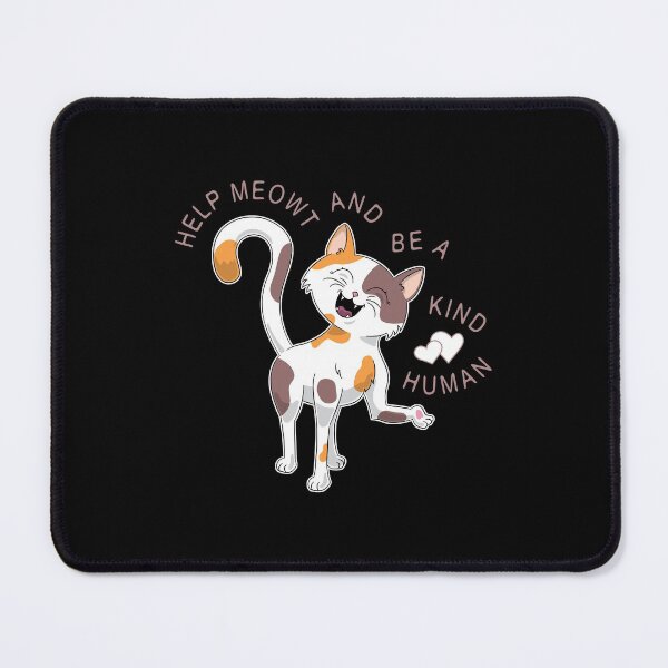 Item preview, Help Meowt and be a Kind Human designed and sold by CharacterAlley.