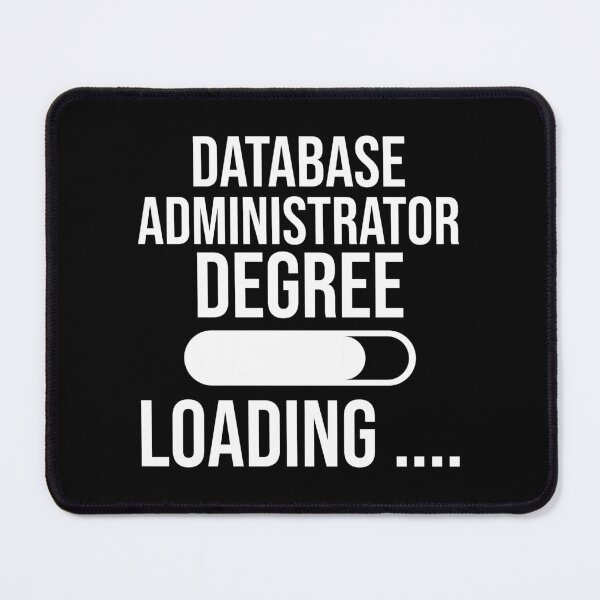 Item preview, Database Administrator Degree Loading : Funny Database Administrator T-shirt Coworker Gag Gift For Men And Women (Birthday, Halloween, Christmas & Thanksgiving Gifts Idea) designed and sold by Letaf.