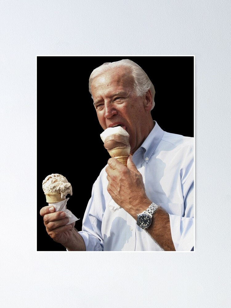 Joe Biden Eis Essen Poster Von Iam90 Redbubble