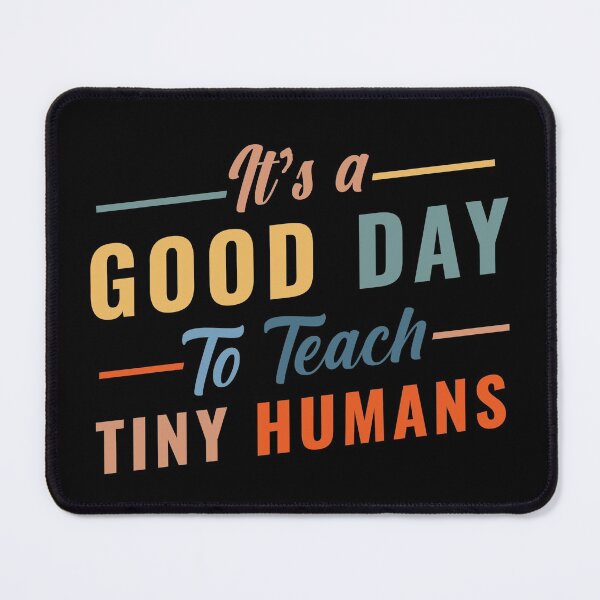 Item preview, It is a good day to teach Tiny Humans T- Shirt, Teacher Shirts , Back to school , Kindergarten , Tiny Humans designed and sold by Unicorny-Design.
