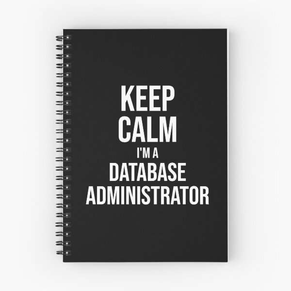 Item preview, Keep Calm I'm A Database Administrator : Funny Database Administrator T-shirt Coworker Gag Gift For Men And Women (Birthday, Halloween, Christmas & Thanksgiving Gifts Idea) designed and sold by Letaf.