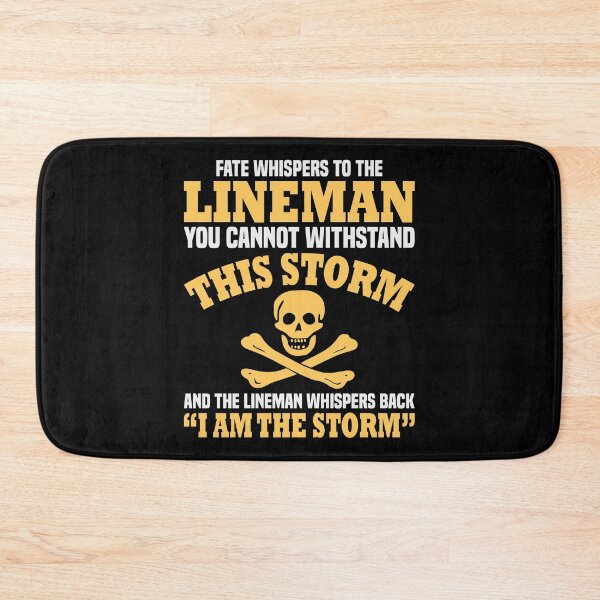 Item preview, Fate Whispers To The Lineman I Am The Storm designed and sold by SewnMemories.