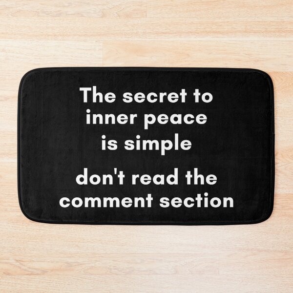 Item preview, The Secret To Inner Peace Is Simple, Don't Read The Comment Section designed and sold by Legit Hooligan.