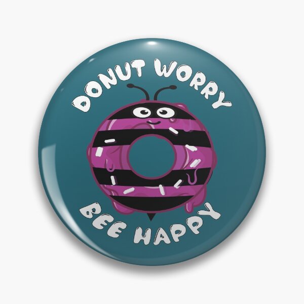Item preview, Donut worry bee happy,funny word puns designed and sold by Donutlovers.