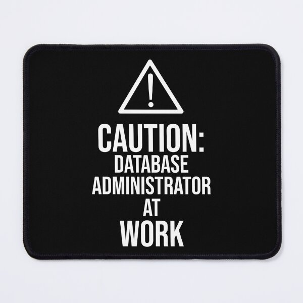 Item preview, Caution: Database Administrator at work : Funny Database Administrator T-shirt Coworker Gag Gift For Men And Women (Birthday, Halloween, Christmas & Thanksgiving Gifts Idea) designed and sold by Letaf.