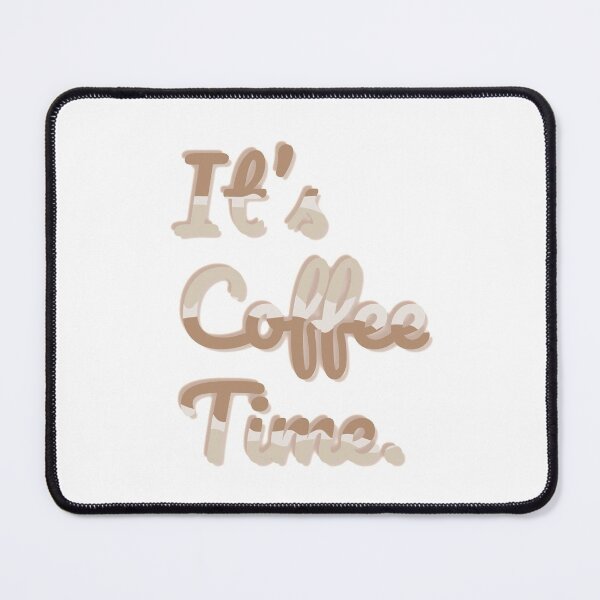 Item preview, It's Coffee Time designed and sold by classy-shop.