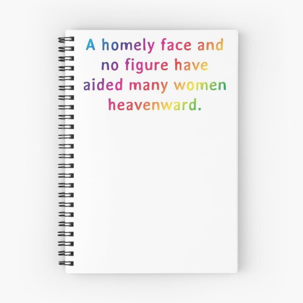 Item preview, Quote: A homely face and no figure have aided many women heavenward. designed and sold by IuriiVlasenko.