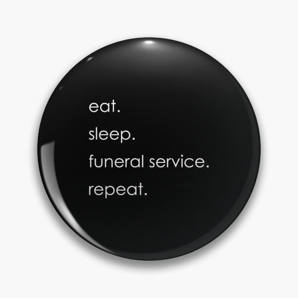 Item preview, Eat. Sleep. Funeral Service. Repeat| Perfect Gift designed and sold by ramonave.