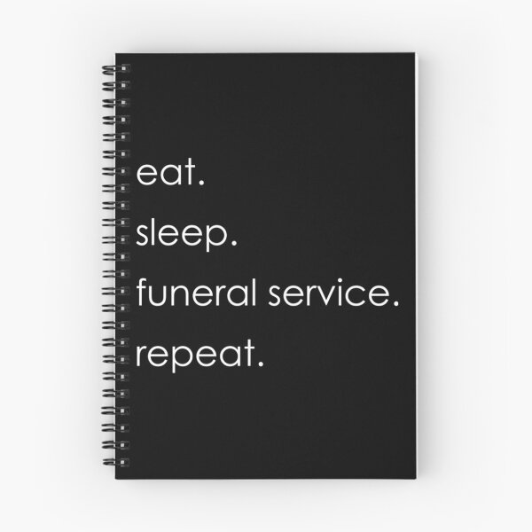 Item preview, Eat. Sleep. Funeral Service. Repeat| Perfect Gift designed and sold by ramonave.