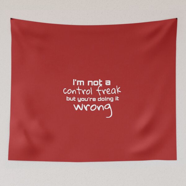 Item preview, I'm Not A Control Freak But You're Doing It Wrong funny and sarcastic designed and sold by Saritahosny1.
