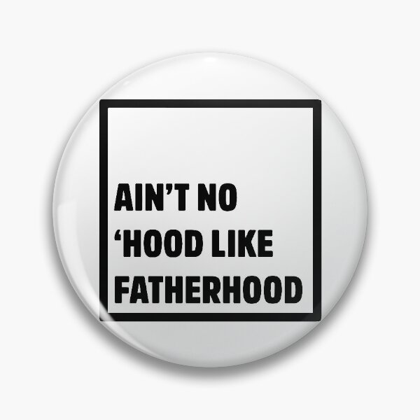 Item preview, Ain't No Hood Like Fatherhood Father's Day Dad Gift designed and sold by StickerbashCo.