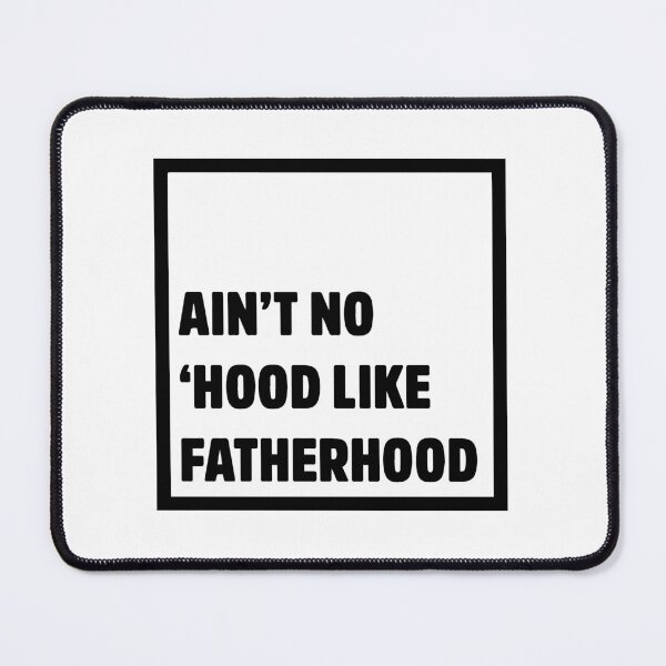 Item preview, Ain't No Hood Like Fatherhood Father's Day Dad Gift designed and sold by StickerbashCo.