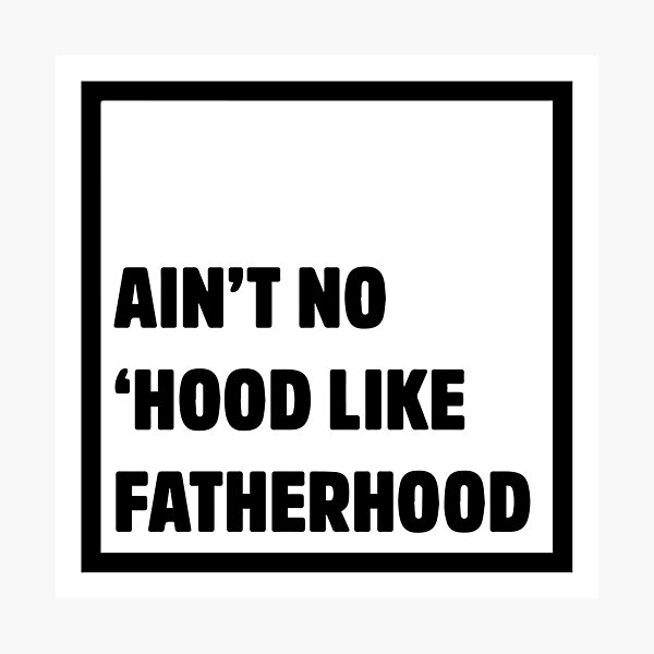 Item preview, Ain't No Hood Like Fatherhood Father's Day Dad Gift designed and sold by StickerbashCo.