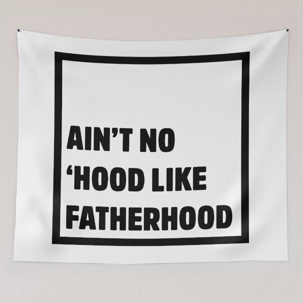 Item preview, Ain't No Hood Like Fatherhood Father's Day Dad Gift designed and sold by StickerbashCo.