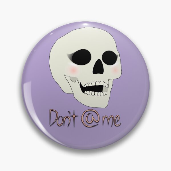 Item preview, Don’t @ me designed and sold by Psuchemay.