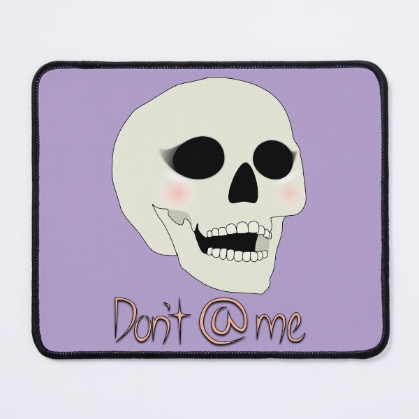 Item preview, Don’t @ me designed and sold by Psuchemay.