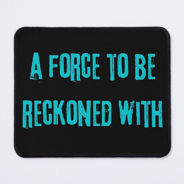 Item preview, A Force To Be Reckoned With Blue Design designed and sold by LGbubble.