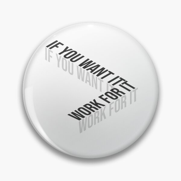 Item preview, If You Want It Work For It designed and sold by classy-shop.