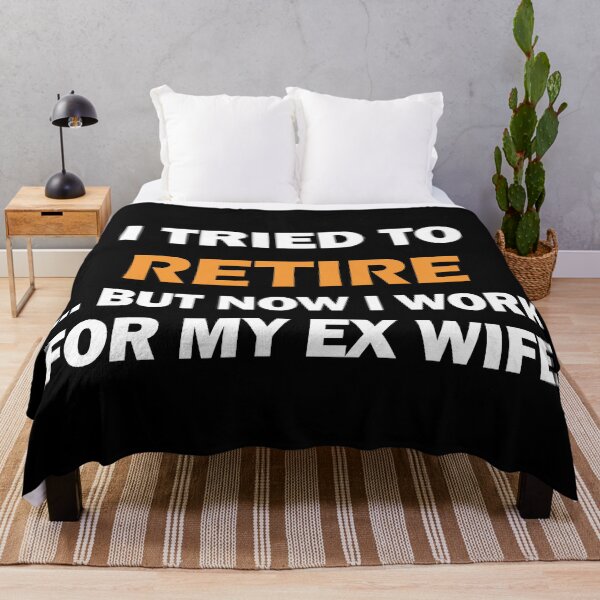 Item preview, Traté de jubilarme, pero ahora trabajo para mi ex esposa designed and sold by BOSHIRT.