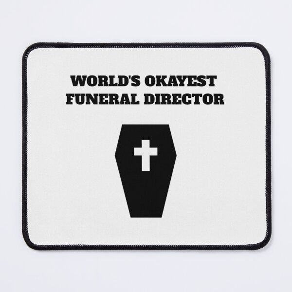 Item preview, worlds okayest funeral director mortician embalmer| Perfect Gift designed and sold by ramonave.