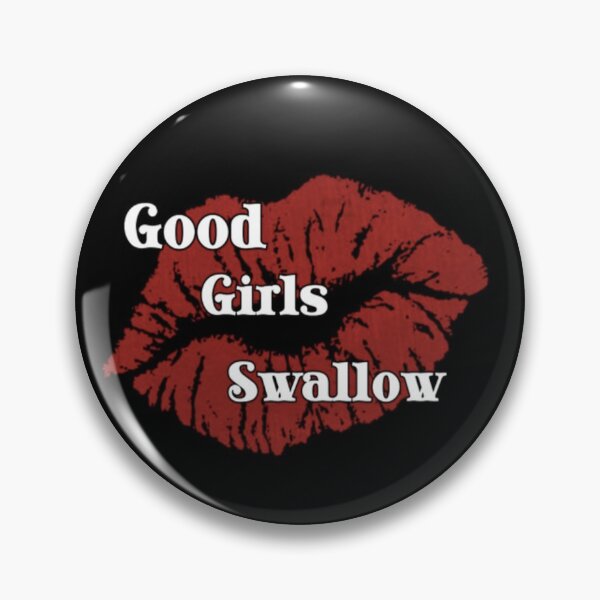 Item preview, Good Girls Swallow Merch designed and sold by michael4209.