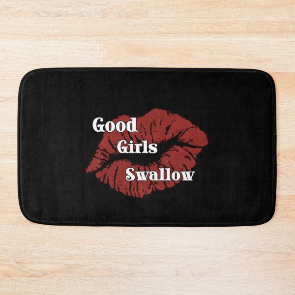 Artikelvorschau, Good Girls schlucken Merch entworfen und verkauft von michael4209.