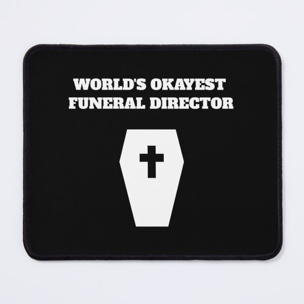 Item preview, worlds okayest funeral director mortician embalmer| Perfect Gift designed and sold by ramonave.