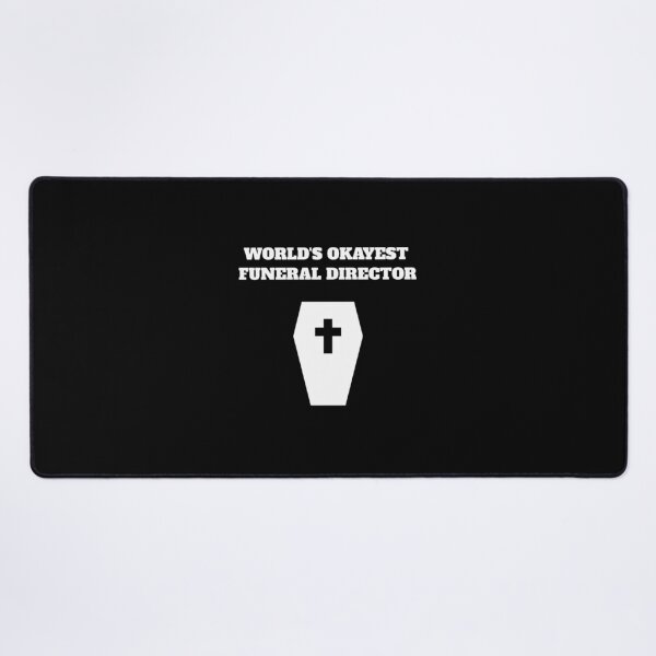 Item preview, worlds okayest funeral director mortician embalmer| Perfect Gift designed and sold by ramonave.