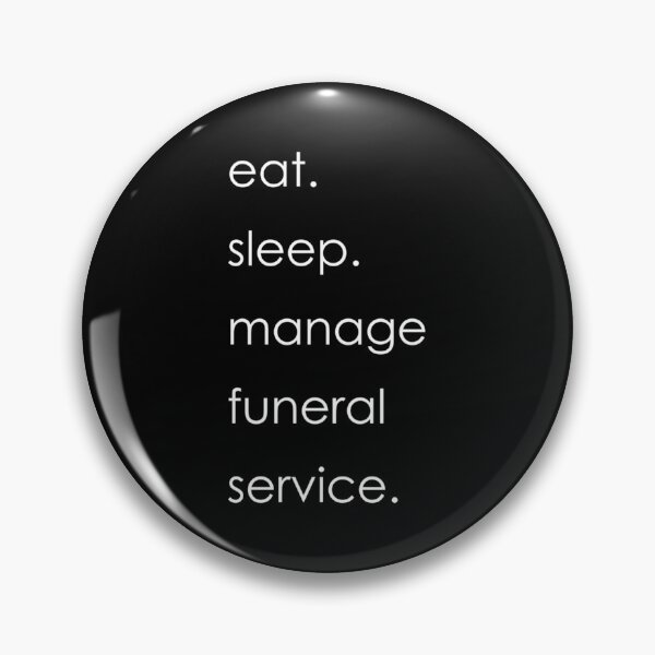 Item preview, Eat. Sleep. Manage Funeral Service. Repeat| Perfect Gift designed and sold by ramonave.