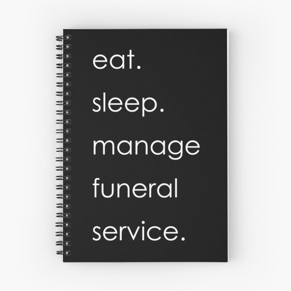 Item preview, Eat. Sleep. Manage Funeral Service. Repeat| Perfect Gift designed and sold by ramonave.