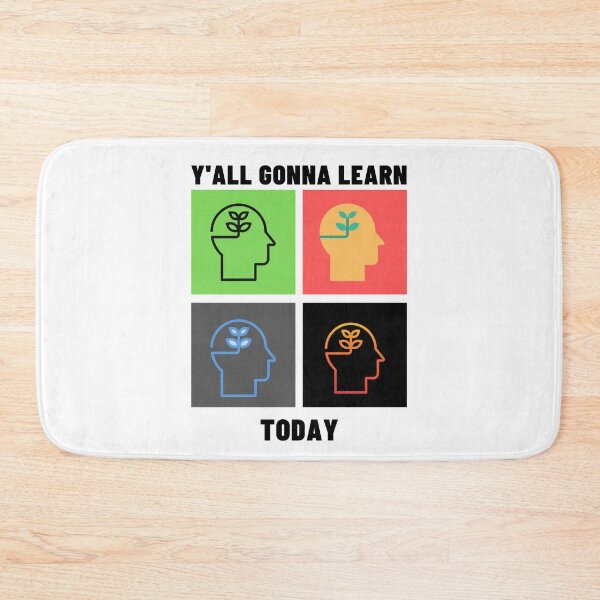 Item preview, You All Gonna Learn Today, Y'All Gonna Learn Today, Learn Today designed and sold by Naked-Alien.