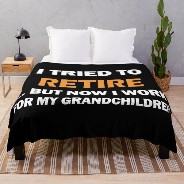 Item preview, I TRIED TO RETIRE BUT NOW I WORK FOR MY GRANDCHILDREN designed and sold by BOSHIRT.