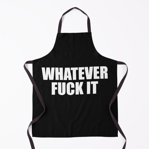 Item preview, Whatever Fuck It  designed and sold by HiddenStar02.