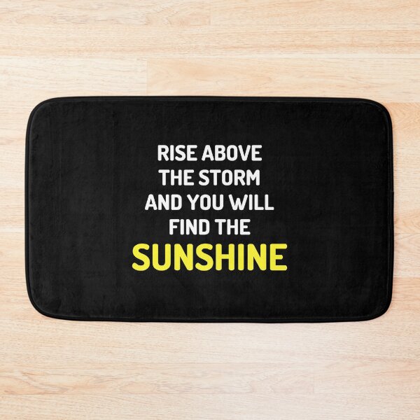 Item preview, Rise Above The Storm And You Will Find The Sunshine - Positive Quote designed and sold by Promedia.