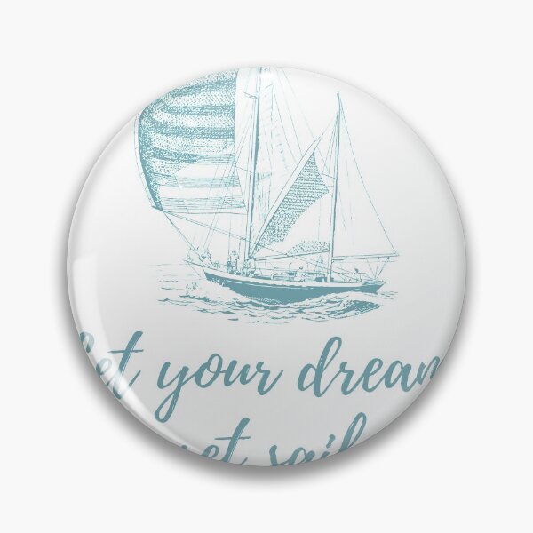 Item preview, Let Your Dreams Set Sail - Sailing Quote designed and sold by Kris Kuhn.