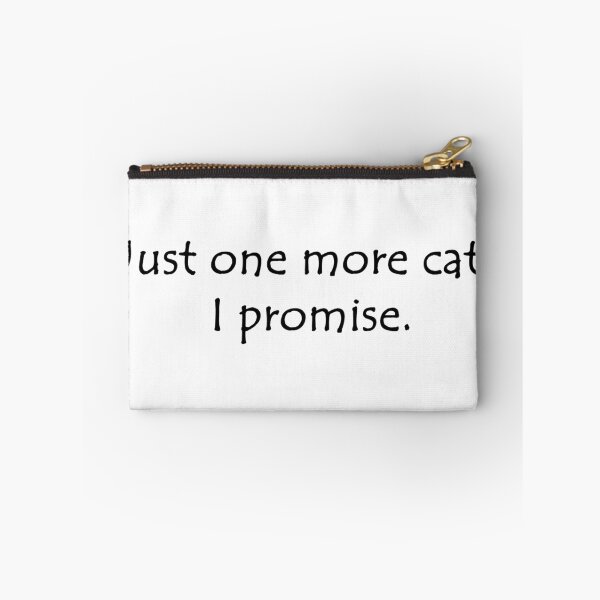 Item preview, Just One More Cat, I Promise. designed and sold by CaptinAubs.