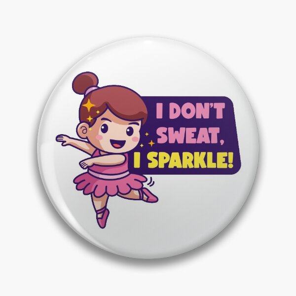 Item preview, I Don't Sweat I Sparkle Shine Like A Star You Can Do It designed and sold by StickerbashCo.