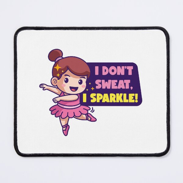 Item preview, I Don't Sweat I Sparkle Shine Like A Star You Can Do It designed and sold by StickerbashCo.