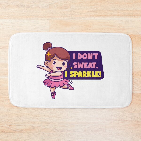 Item preview, I Don't Sweat I Sparkle Shine Like A Star You Can Do It designed and sold by StickerbashCo.
