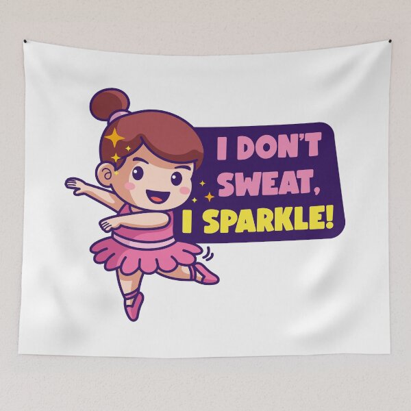 Item preview, I Don't Sweat I Sparkle Shine Like A Star You Can Do It designed and sold by StickerbashCo.