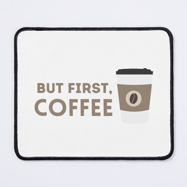 Item preview, But First, Coffee designed and sold by ArtsySaturn.