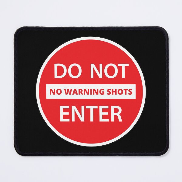 Item preview, No Warning Shots, Do Not Enter, Sign,T-Shirt designed and sold by JoesCornerStore.